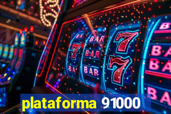 plataforma 91000